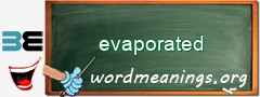 WordMeaning blackboard for evaporated